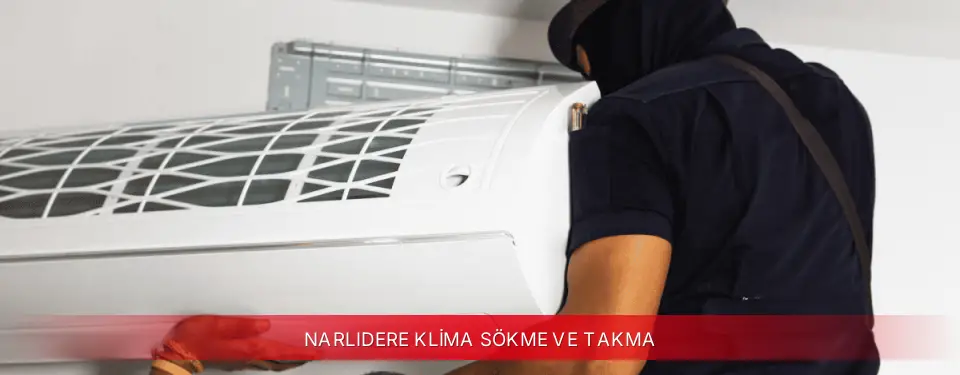 Narlıdere İlçemi TCL Klima Sökme ve Takma